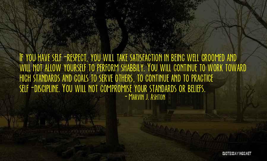 Standards And Respect Quotes By Marvin J. Ashton