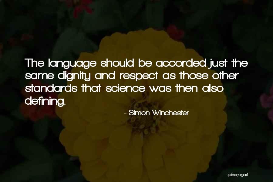 Standards And Respect Quotes By Simon Winchester Standards And Respect Quotes By Simon Winchester