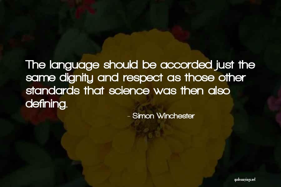 Standards And Respect Quotes By Simon Winchester