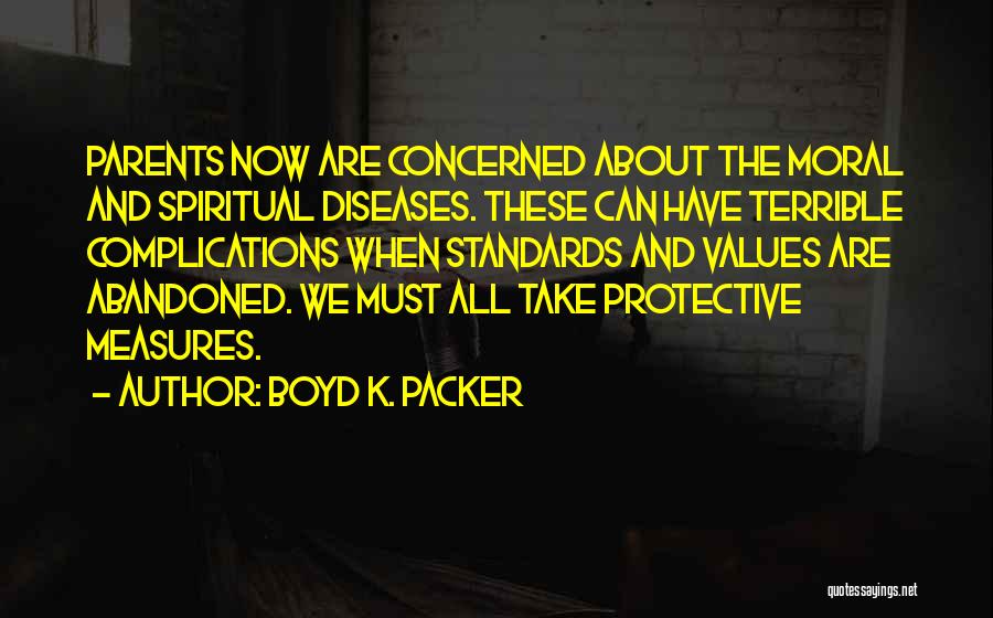 Standards And Values Quotes By Boyd K. Packer