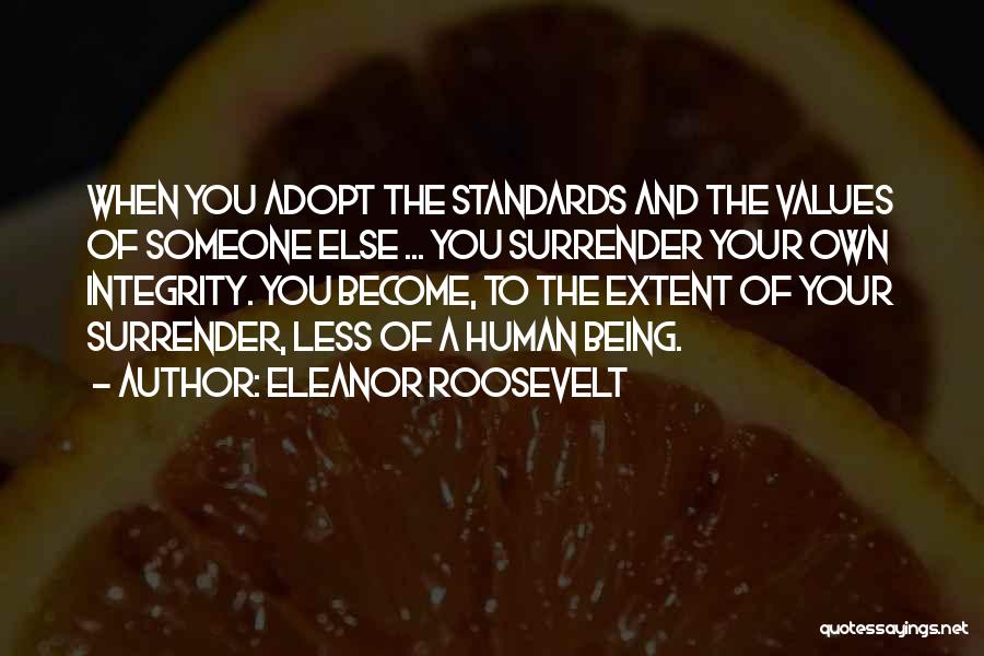 Standards And Values Quotes By Eleanor Roosevelt