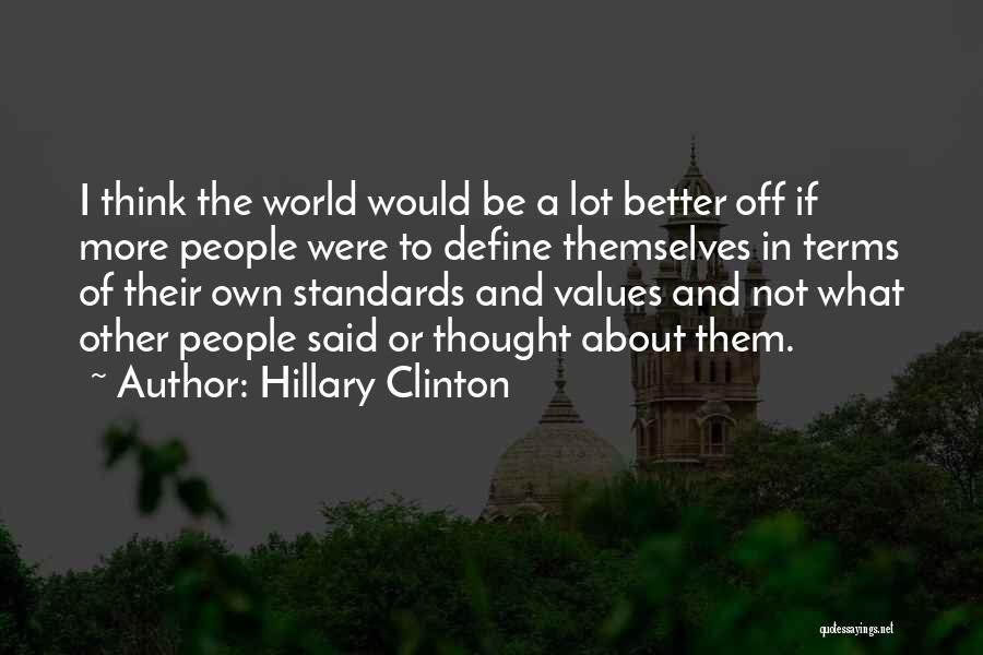 Standards And Values Quotes By Hillary Clinton