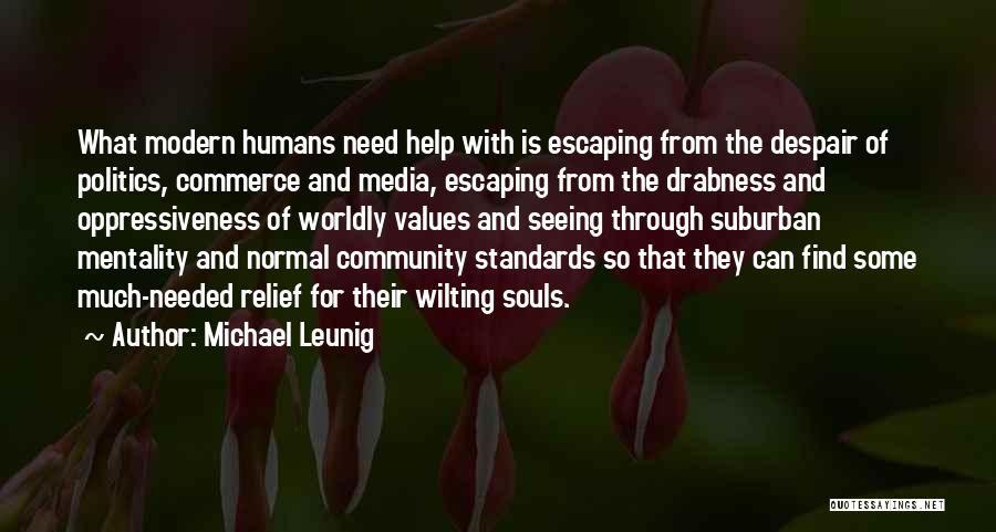 Standards And Values Quotes By Michael Leunig