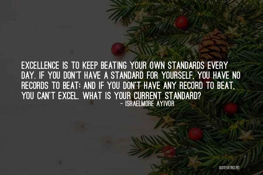 Standards For Yourself Quotes By Israelmore Ayivor Standards For Yourself Quotes By Israelmore Ayivor