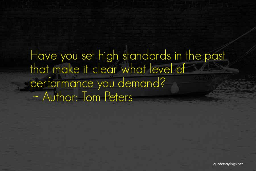 Standards High Quotes By Tom Peters
