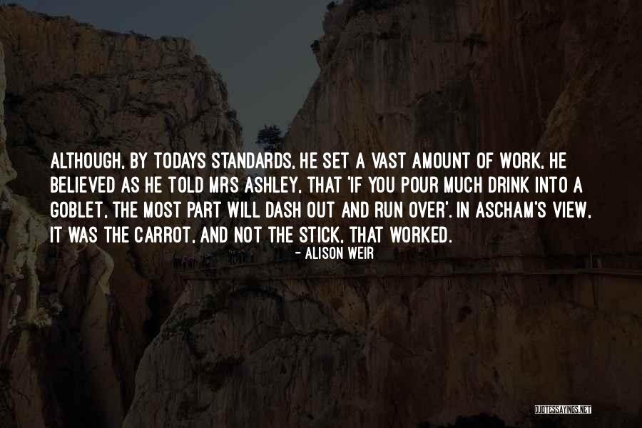 Standards In Education Quotes By Alison Weir