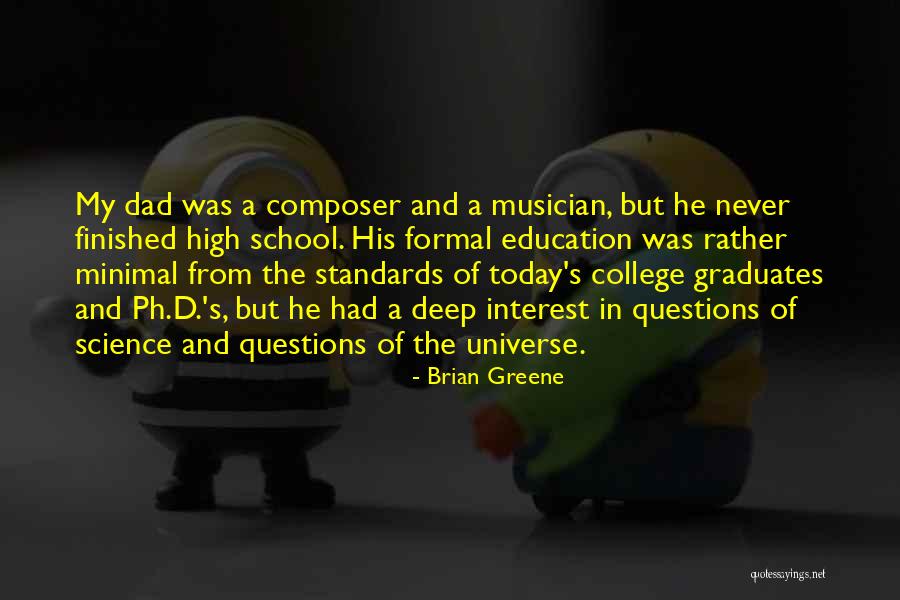 Standards In Education Quotes By Brian Greene