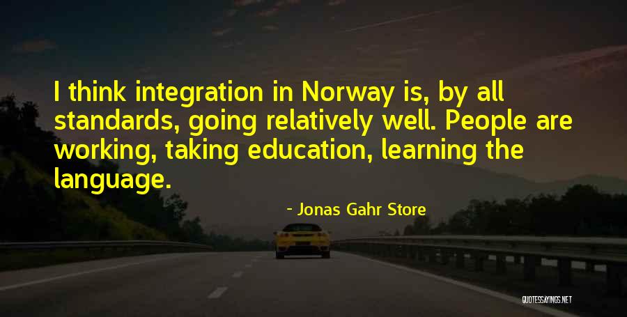 Standards In Education Quotes By Jonas Gahr Store