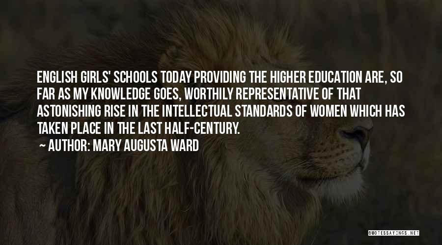 Standards In Education Quotes By Mary Augusta Ward