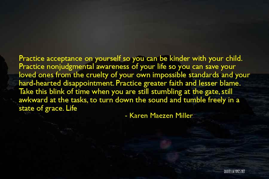 Standards In Life Quotes By Karen Maezen Miller Standards In Life Quotes By Karen Maezen Miller