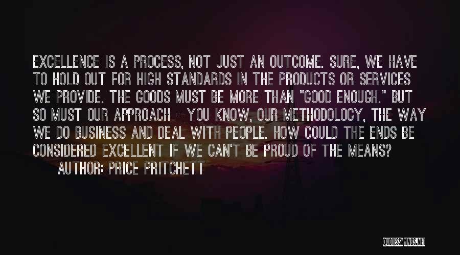 Standards Of Excellence Quotes By Price Pritchett