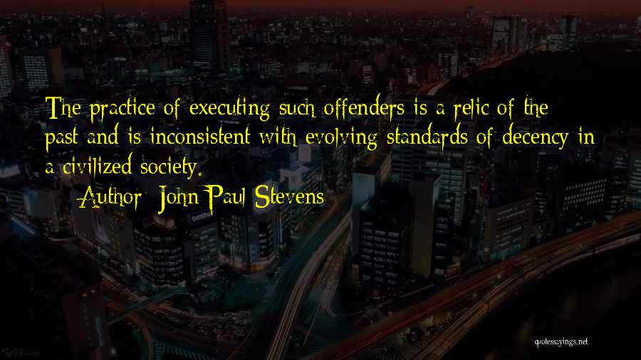 Standards Of Society Quotes By John Paul Stevens