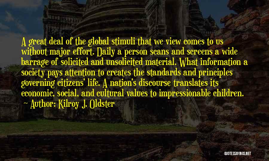 Standards Of Society Quotes By Kilroy J. Oldster