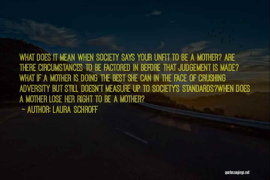 Standards Of Society Quotes By Laura Schroff