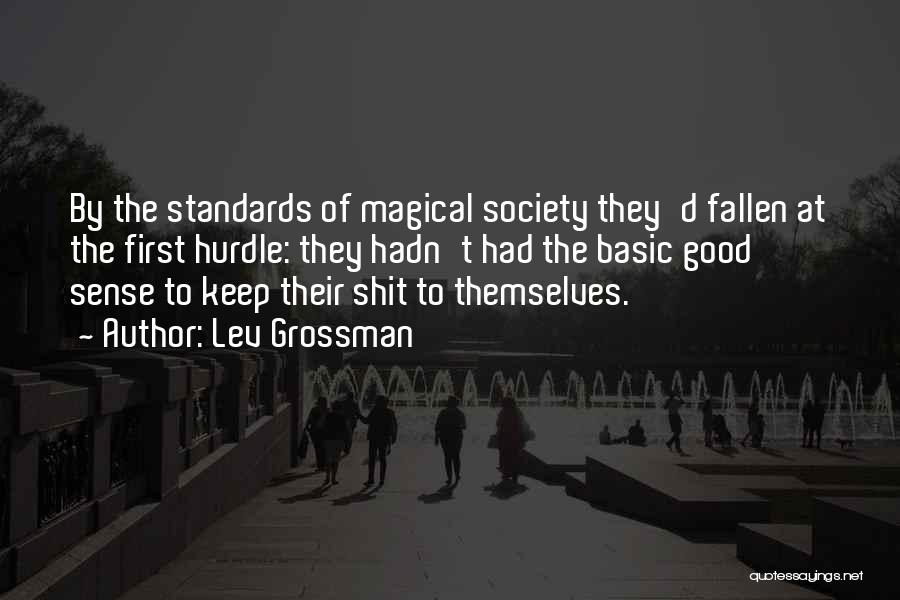 Standards Of Society Quotes By Lev Grossman