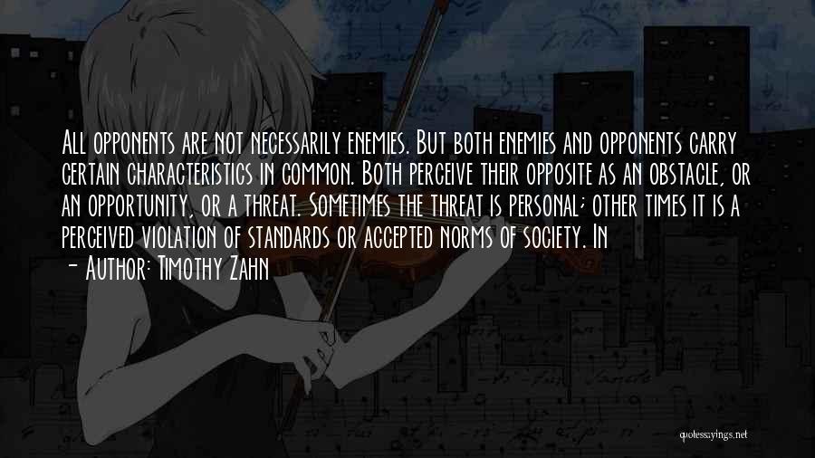 Standards Of Society Quotes By Timothy Zahn