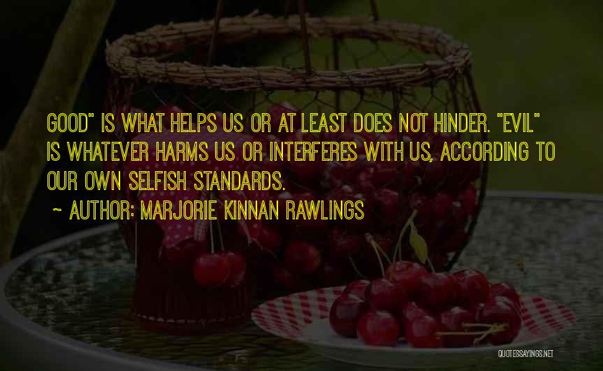Standards Quotes By Marjorie Kinnan Rawlings