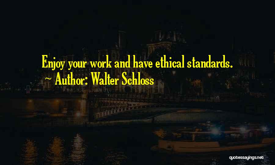 Standards Quotes By Walter Schloss