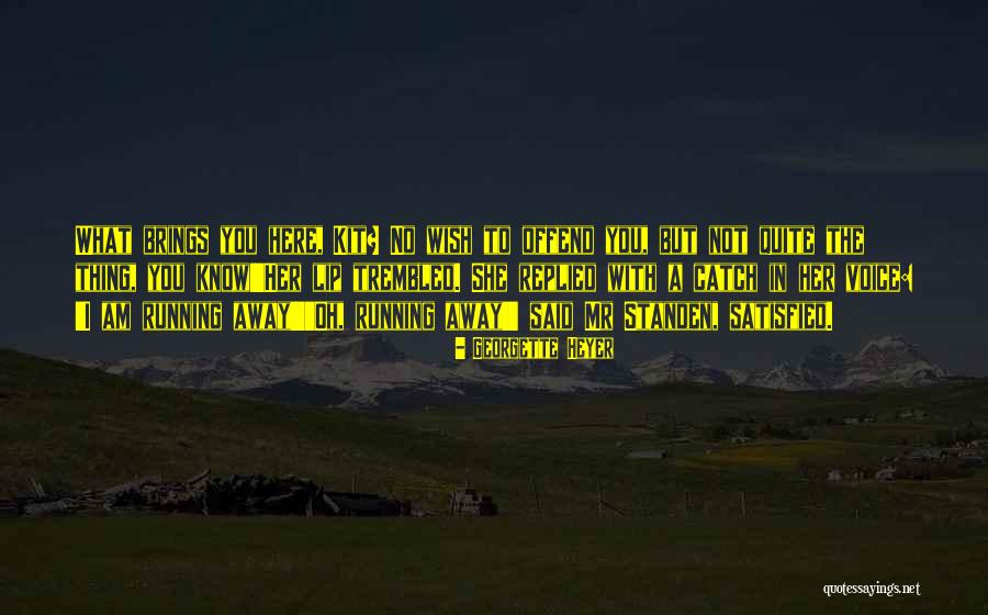 Standen Quotes By Georgette Heyer Standen Quotes By Georgette Heyer