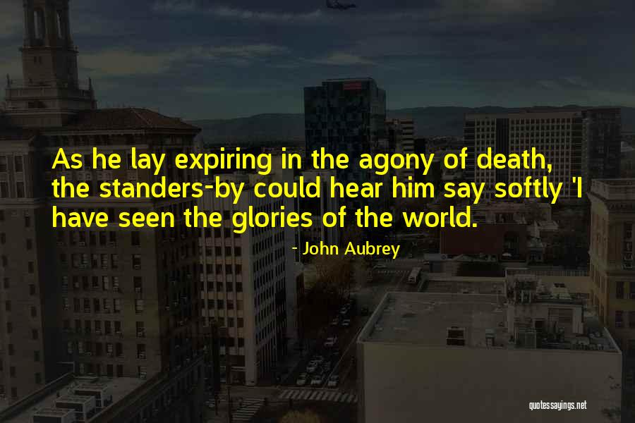 Standers Quotes By John Aubrey Standers Quotes By John Aubrey