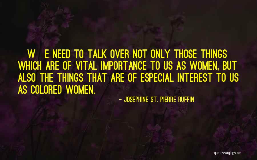 Standers United Quotes By Josephine St. Pierre Ruffin Standers United Quotes By Josephine St. Pierre Ruffin