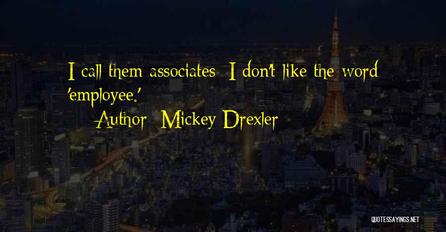 Standiford Place Quotes By Mickey Drexler