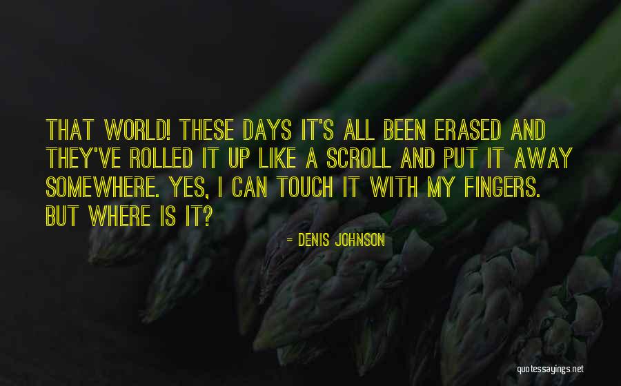 Standing Alone Attitude Quotes By Denis Johnson Standing Alone Attitude Quotes By Denis Johnson