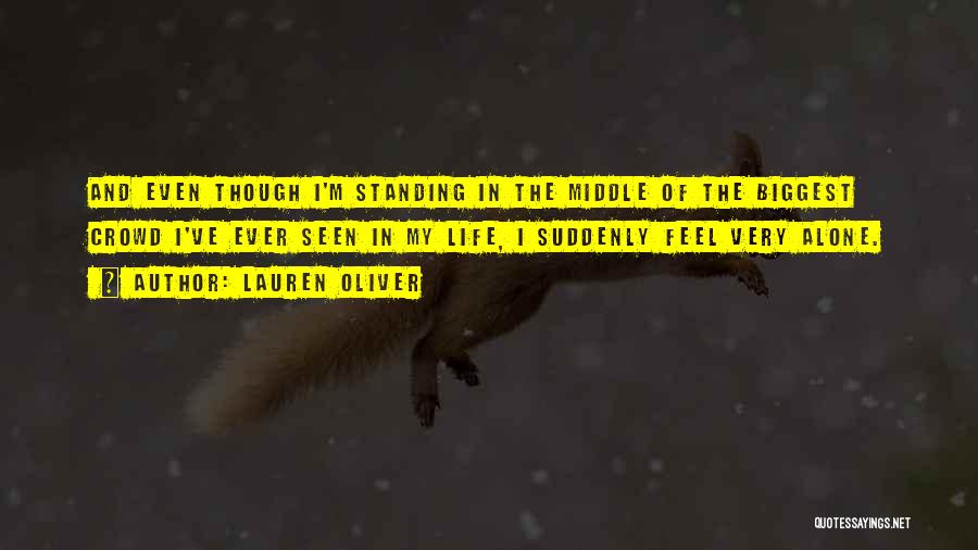 Standing Alone In A Crowd Quotes By Lauren Oliver