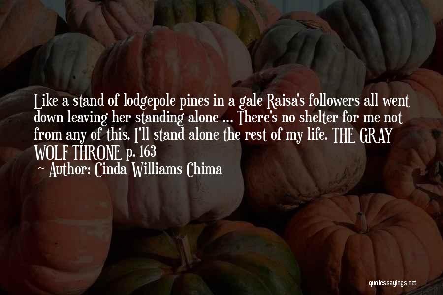 Standing Alone In Life Quotes By Cinda Williams Chima