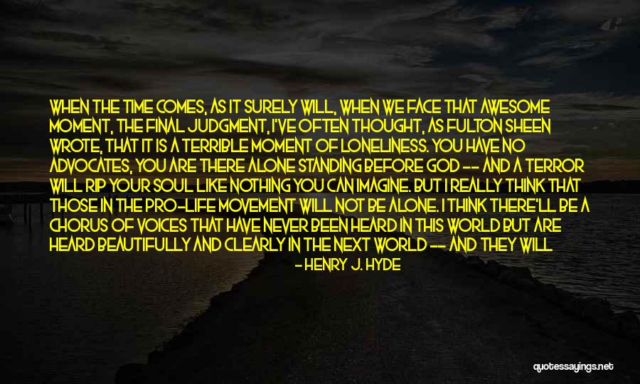 Standing Alone In Life Quotes By Henry J. Hyde