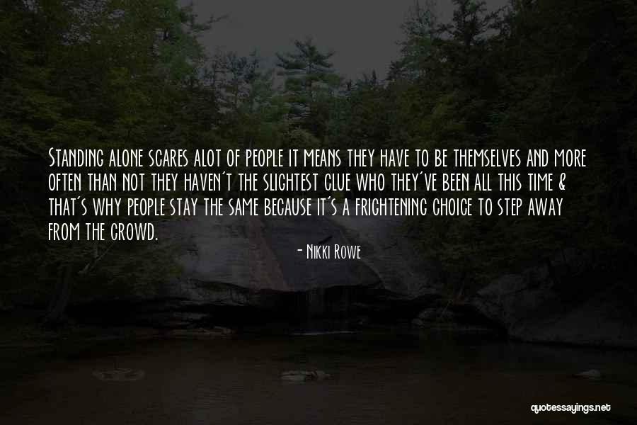 Standing Alone In Life Quotes By Nikki Rowe