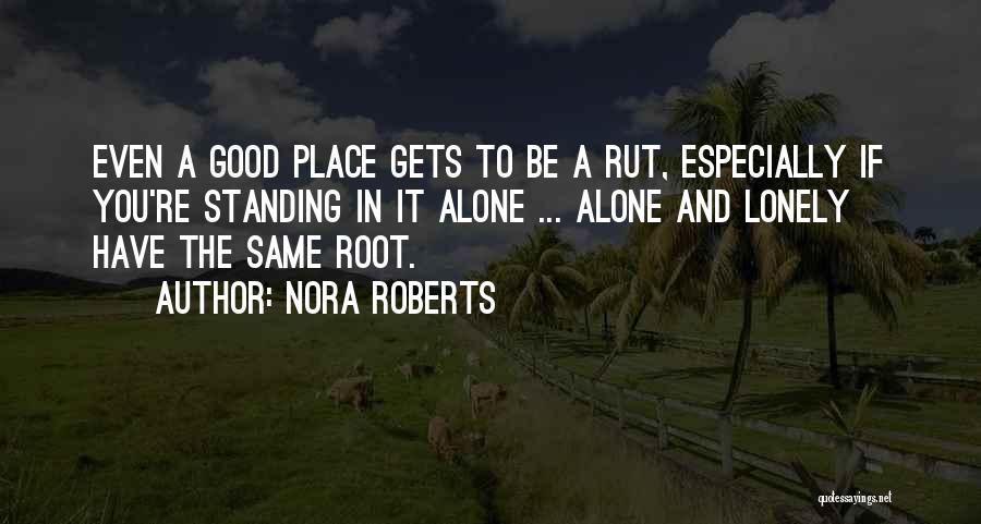 Standing Alone In Life Quotes By Nora Roberts