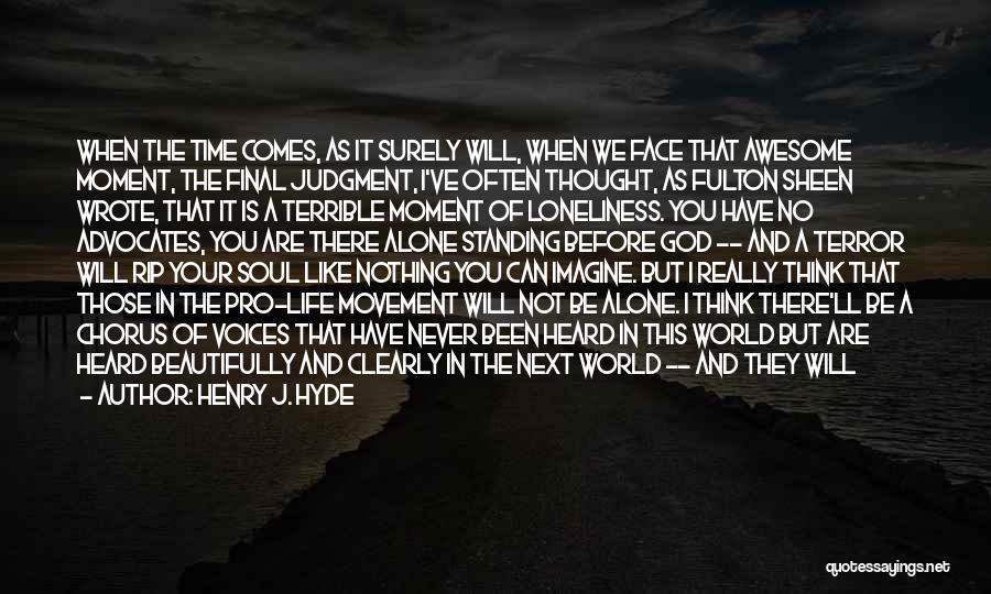 Standing Alone In The World Quotes By Henry J. Hyde