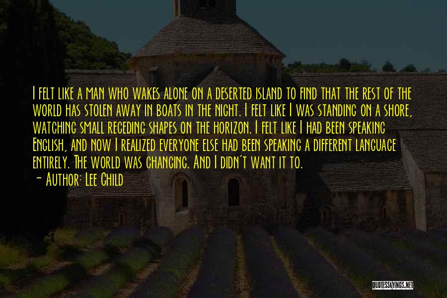Standing Alone In The World Quotes By Lee Child