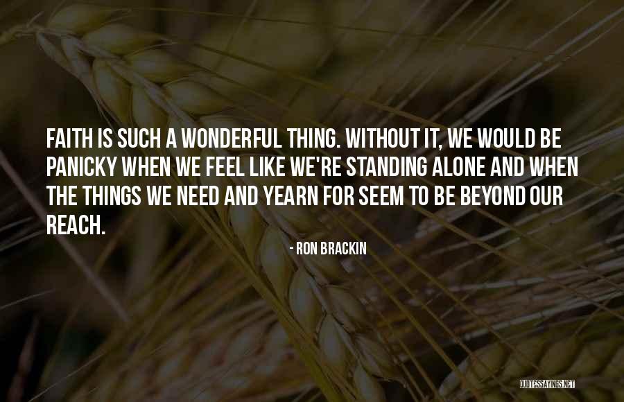 Standing Alone Quotes By Ron Brackin Standing Alone Quotes By Ron Brackin