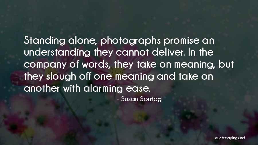 Standing Alone Quotes By Susan Sontag Standing Alone Quotes By Susan Sontag