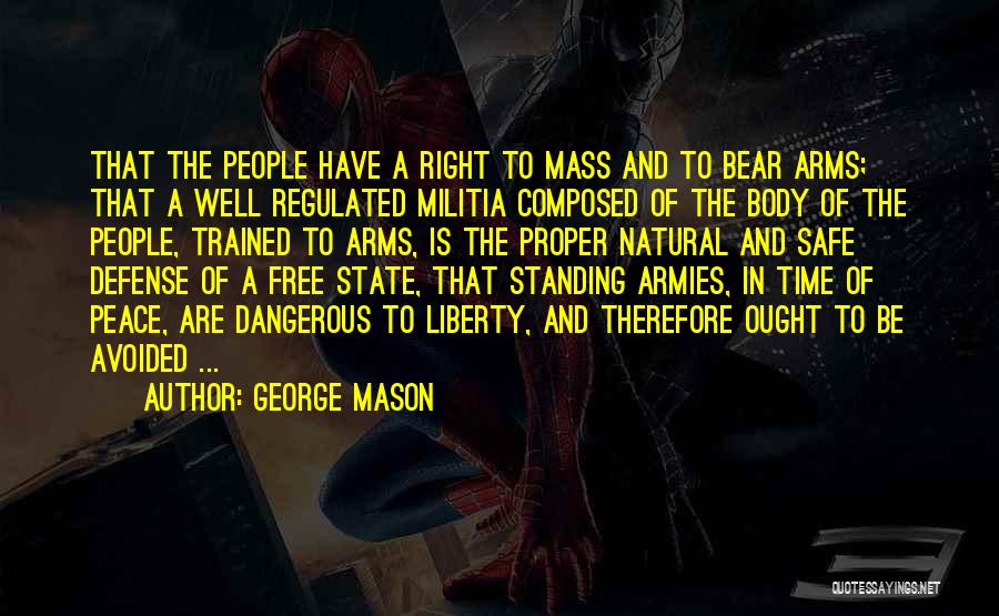 Standing Armies Quotes By George Mason