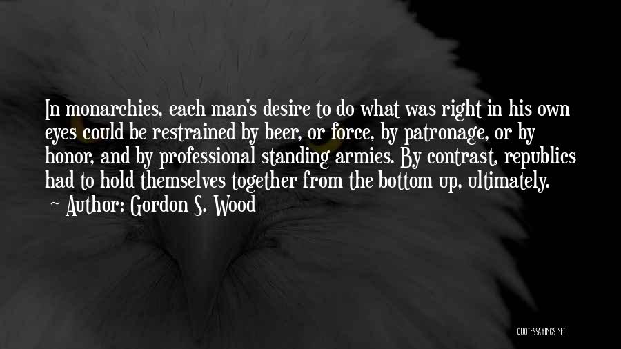 Standing Armies Quotes By Gordon S. Wood