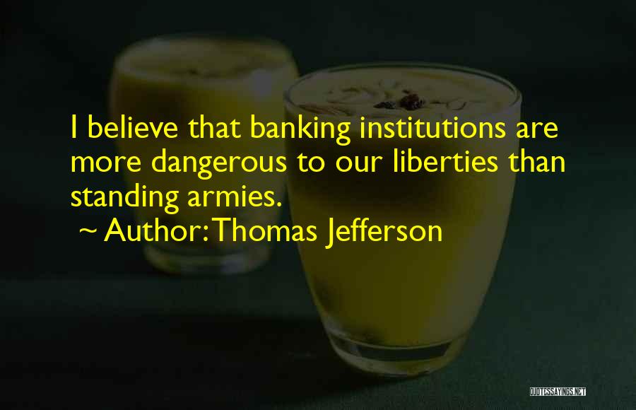 Standing Armies Quotes By Thomas Jefferson