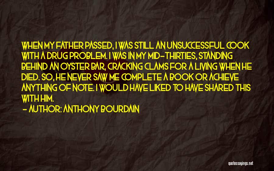 Standing Behind Me Quotes By Anthony Bourdain