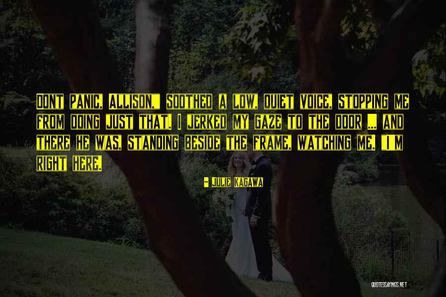Standing Beside Me Quotes By Julie Kagawa Standing Beside Me Quotes By Julie Kagawa