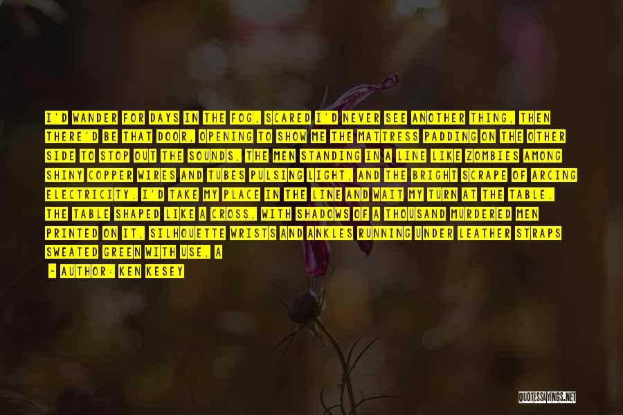 Standing Beside Me Quotes By Ken Kesey Standing Beside Me Quotes By Ken Kesey