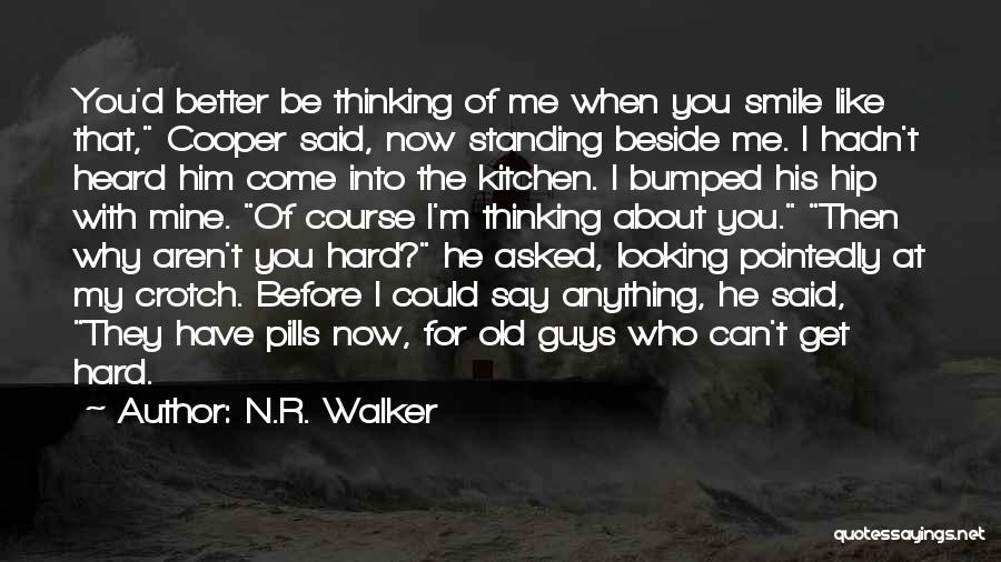 Standing Beside Me Quotes By N.R. Walker