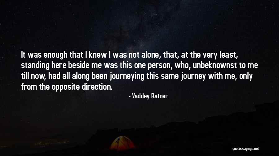 Standing Beside Me Quotes By Vaddey Ratner