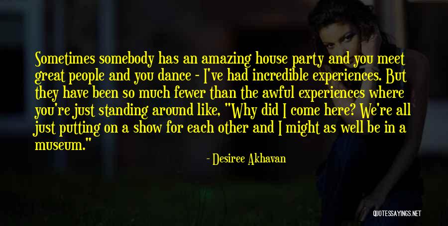 Standing By Each Other People Quotes By Desiree Akhavan Standing By Each Other People Quotes By Desiree Akhavan