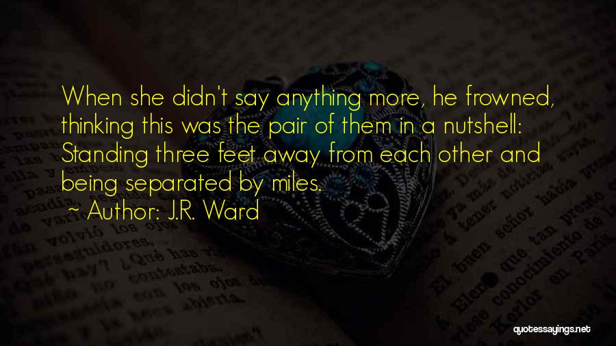 Standing By Each Other Quotes By J.R. Ward