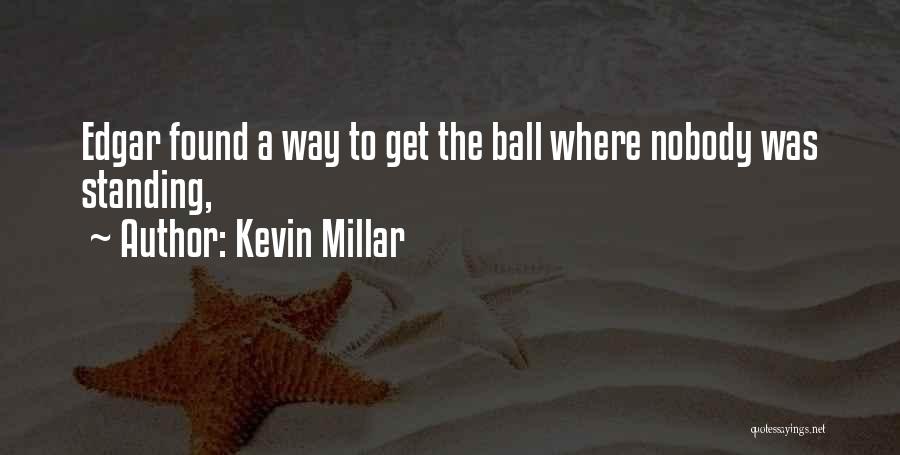 Standing By Each Other Quotes By Kevin Millar