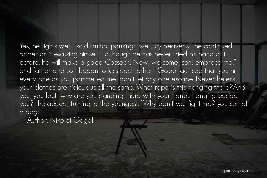 Standing By Each Other Quotes By Nikolai Gogol