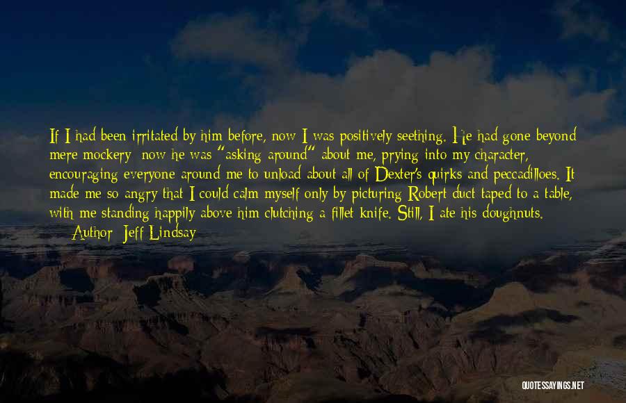 Standing By Myself Quotes By Jeff Lindsay