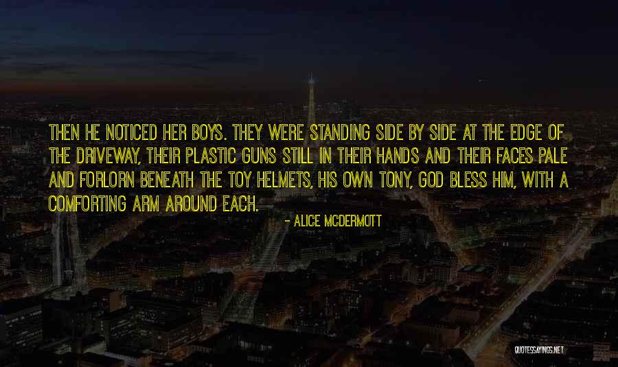 Standing By Side Quotes By Alice McDermott